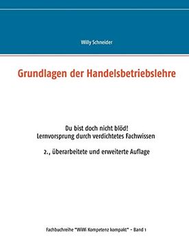 portada Grundlagen der Handelsbetriebslehre: Du Bist Doch Nicht Blöd. Lernvorsprung Durch Verdichtetes Fachwissen 2. , Überarbeitete und Erweiterte Auflage (in German)