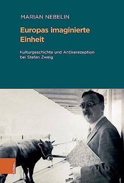 portada Europas Imaginierte Einheit: Kulturgeschichte Und Antikerezeption Bei Stefan Zweig (en Alemán)