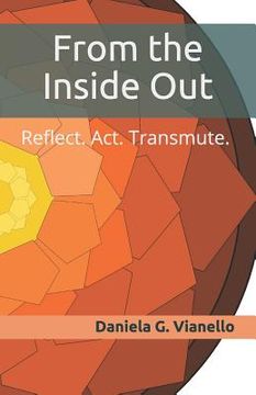 portada From the Inside Out: Reflect. Act. Transmute.