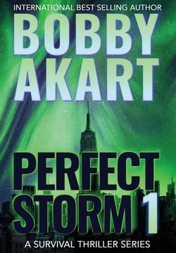 portada Perfect Storm 1: Post Apocalyptic Survival Thriller (1) (The Perfect Storm) (en Inglés)