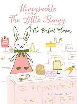 portada Honeysuckle the Little Bunny: The Perfect Flavor (en Inglés)