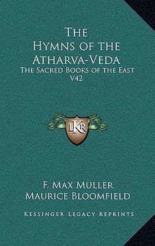 portada the hymns of the atharva-veda: the sacred books of the east v42