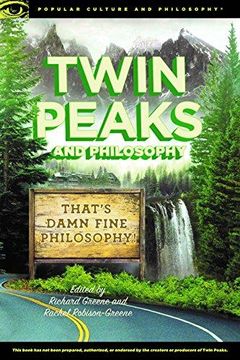 portada Twin Peaks and Philosophy: That's Damn Fine Philosophy! (Popular Culture and Philosophy) (en Inglés)