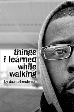 portada Things I Learned While Walking: by Daunte Henderson (en Inglés)