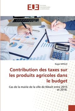 portada Contribution des taxes sur les produits agricoles dans le budget (en Francés)