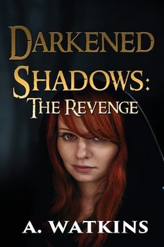 portada Darkened Shadows: The Revenge (in English)