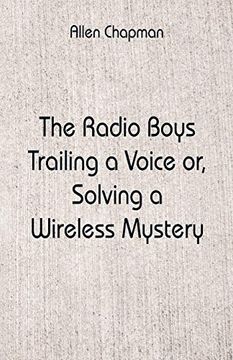 portada The Radio Boys Trailing a Voice: Solving a Wireless Mystery (en Inglés)
