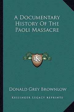 portada a documentary history of the paoli massacre (en Inglés)