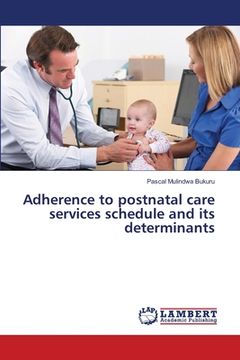 portada Adherence to postnatal care services schedule and its determinants (en Inglés)