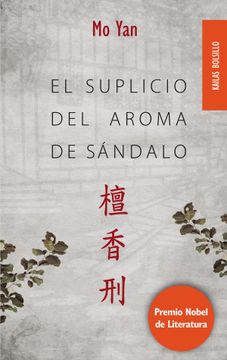 portada El Suplicio del Aroma de Sándalo - Mo Yan - Libro Físico