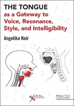 portada The Tongue as a Gateway to Voice, Resonance, Style, and Intelligibility (en Inglés)