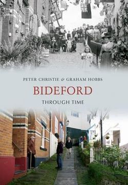 portada bideford through time. peter christie & graham hobbs (en Inglés)