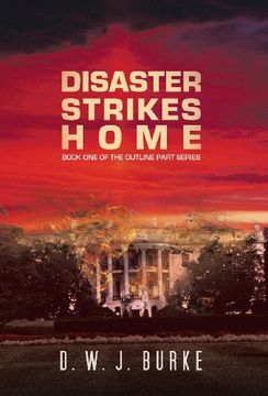 portada Disaster Strikes Home: Book one of the Outline Part Series (en Inglés)