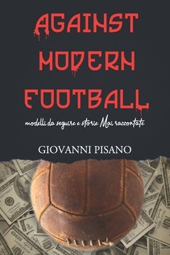 portada Against Modern Football: Modelli da seguire e storie mai raccontate (in Italian)