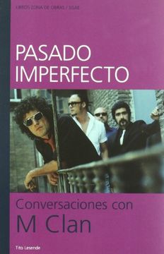 portada PASADO IMPERFECTO: CONVERSACIONES CON M CLAN (in Spanish)