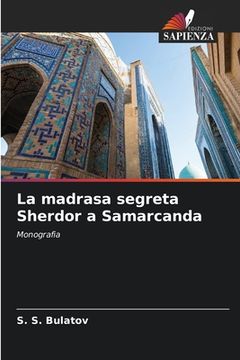 portada La madrasa segreta Sherdor a Samarcanda (en Italiano)