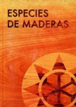 portada ESPECIES DE MADERAS PARA CARPINTERIA, CONSTRUCCION Y MOBILIARIO (2 VOLS.) (En papel)