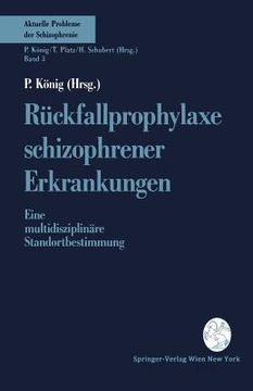 portada Rückfallprophylaxe Schizophrener Erkrankungen: Eine Multidisziplinäre Standortbestimmung (en Alemán)