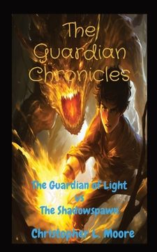 portada The Guardian Chronicles: The Guardian of Light vs The Shadowspawn (en Inglés)