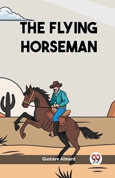 portada The Flying Horseman (en Inglés)