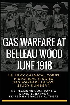 portada Gas Warfare at Belleau Wood, June 1918: Cbrnpro. Net Edition (Gas Warfare in World war i) (in English)