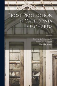 portada Frost Protection in California Orchards; E40 (en Inglés)