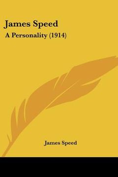 portada james speed: a personality (1914) (in English)