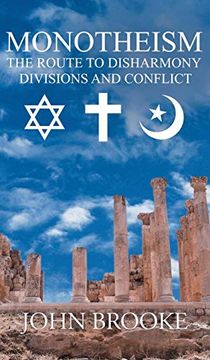 portada Monotheism, the Route to Disharmony, Divisions and Conflict (en Inglés)