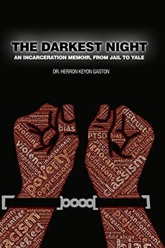 portada The Darkest Night: An Incarceration Memoir, From Jail to Yale (en Inglés)