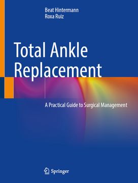 portada Total Ankle Replacement: A Practical Guide to Surgical Management