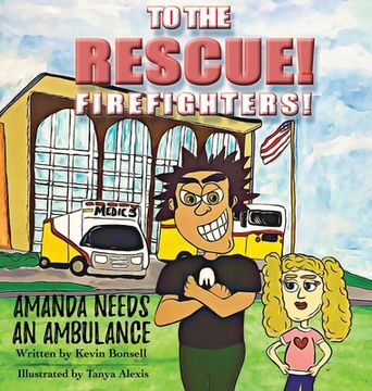portada To The Rescue!: Amanda Needs an Ambulance (en Inglés)