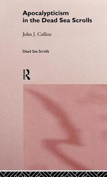portada apocalypticism in the dead sea scrolls (en Inglés)