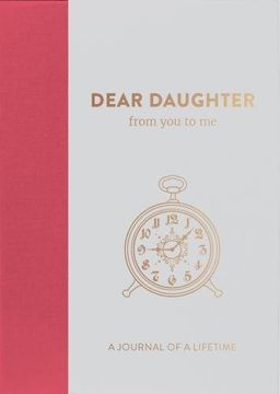 portada Dear Daughter, from you to me: Timeless Edition (Journals of a Lifetime)