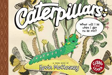 portada Caterpillars: What Will i be When i get to be Me? Toon Level 1 (Giggle and Learn) (en Inglés)
