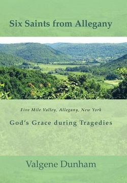 portada Six Saints from Allegany: God's Grace During Tragedies (en Inglés)