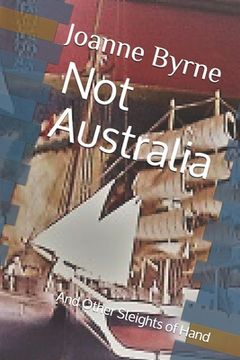 portada Not Australia: And Other Sleights of Hand (in English)