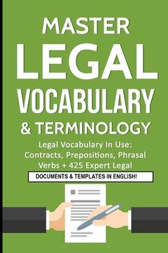 portada Master Legal Vocabulary & Terminology- Legal Vocabulary in Use: Contracts, Prepositions, Phrasal Verbs + 425 Expert Legal Documents & Templates in English! 