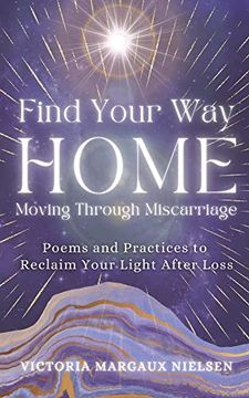 portada Find Your way Home: Poems and Practices to Reclaim Your Light After Loss (en Inglés)