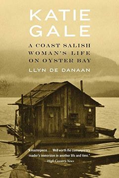 portada Katie Gale: A Coast Salish Woman'S Life on Oyster bay (in English)