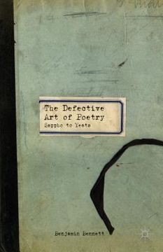 portada The Defective Art of Poetry: Sappho to Yeats (in English)