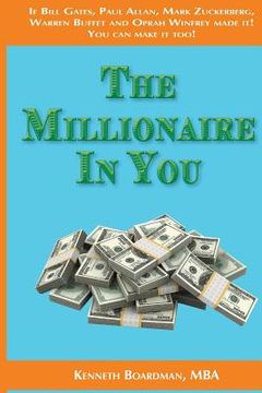 portada The Millionaire In You: Simple Things You Need To Do To Become A Millionaire (en Inglés)