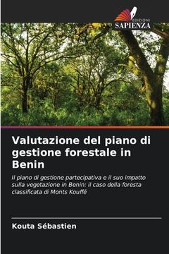 portada Valutazione del piano di gestione forestale in Benin (in Italian)