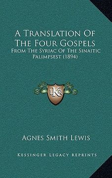 portada a translation of the four gospels: from the syriac of the sinaitic palimpsest (1894)