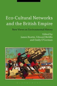 portada Eco-Cultural Networks and the British Empire (en Inglés)