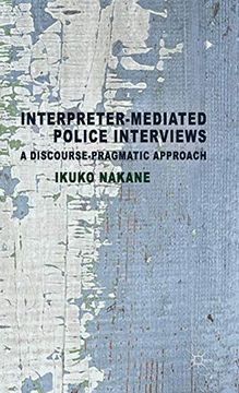 portada Interpreter-Mediated Police Interviews: A Discourse-Pragmatic Approach (in English)