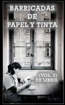 portada Barricadas de papel y tinta: Ex Libris (Vol. 2)