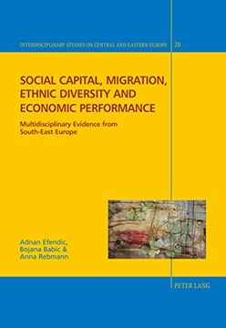 portada Social Capital, Migration, Ethnic Diversity and Economic Performance: Multidisciplinary Evidence from South-East Europe (en Inglés)
