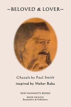 portada Beloved & Lover: Ghazals by Paul Smith inspired by Meher Baba (in English)