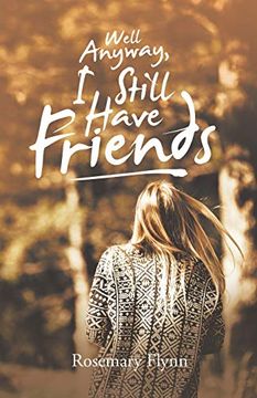 portada Well Anyway, i Still Have Friends (en Inglés)