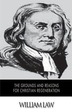 portada The Grounds and Reasons for Christian Regeneration (en Inglés)